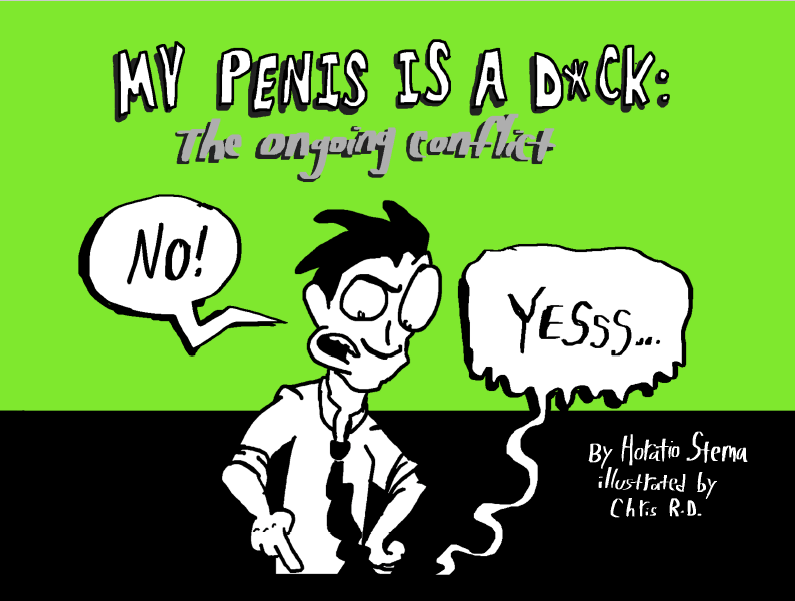 My Penis Is A Dick | My Penis Is A D*ck | Horatio Stema